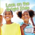 Cover: Look on the Bright Side - Rourke Educational Media