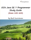 Cover: OCA Java SE 7 Programmer Study Guide (Exam 1Z0-803) - Brainy Software