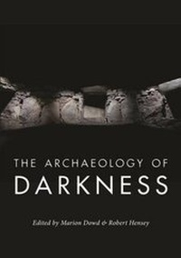 Enlarge image Cover: The Archaeology of Darkness - Oxbow Books