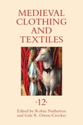 Cover: Medieval Clothing and Textiles 12 - Boydell Press