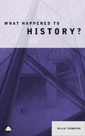Cover: What Happened to History? - Pluto Press