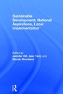 Cover: Sustainable Development: National Aspirations, Local Implementation - Routledge