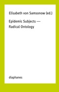 Cover: Epidemic Subjects-Radical Ontology - Diaphanes