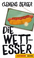 Cover: Die Wettesser - Haymon Verlag