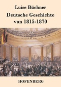 Cover: Deutsche Geschichte von 1815-1870 - Hofenberg