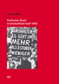 Cover: Politischer Streik in Deutschland nach 1945 - Neuer ISP Vlg