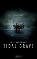 Cover: Tidal Grave - Ihr Haettet Es Nicht Wecken Duerfen! - Luzifer Verlag
