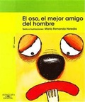 Cover: El Oso, El Mejor Amigo del Hombre - Alfaguara Infantil