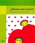 Cover: Donde Esta Mama? - Alfaguara Infantil