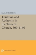 Cover: Tradition and Authority in the Western Church, 300-1140 - Princeton University Press