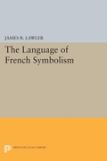 Cover: The Language of French Symbolism - Princeton University Press
