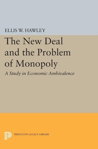Enlarge image Cover: The New Deal and the Problem of Monopoly - Princeton University Press
