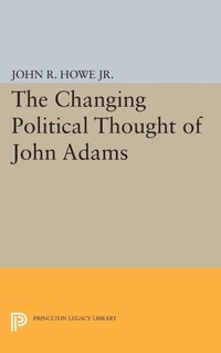 Enlarge image Cover: Changing Political Thought of John Adams - Princeton University Press