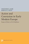 Cover: Action and Conviction in Early Modern Europe - Princeton University Press