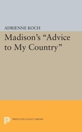 Cover: Madison's Advice to My Country - Princeton University Press