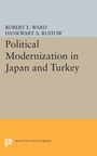 Cover: Political Modernization in Japan and Turkey - Princeton University Press