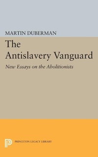 Abbildung von: The Antislavery Vanguard - Princeton University Press