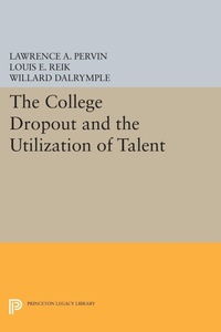 Enlarge image Cover: The College Dropout and the Utilization of Talent - Princeton University Press