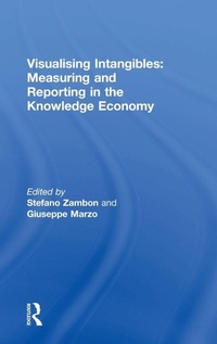 Enlarge image Cover: Visualising Intangibles: Measuring and Reporting in the Knowledge Economy - Routledge