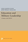 Cover: Education and Military Leadership. A Study of the ROTC - Princeton University Press