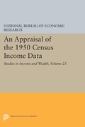 Cover: An Appraisal of the 1950 Census Income Data, Volume 23 - Princeton University Press