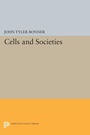 Cover: Cells and Societies - Princeton University Press