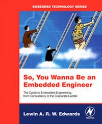 Abbildung von: So You Wanna Be an Embedded Engineer - Newnes