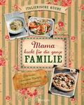 Cover: Mama kocht f&uuml;r die ganze Familie - Parragon Books Ltd Bath