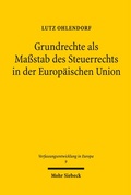 Cover: Grundrechte als Ma&szlig;stab des Steuerrechts in der Europ&auml;ischen Union - Mohr Siebeck