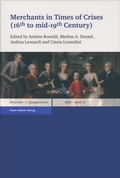 Cover: Merchants in Times of Crises (16th to mid-19th Century) - Franz Steiner Verlag