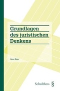 Cover: Grundlagen des juristischen Denkens - Schulthess Juristische Medien