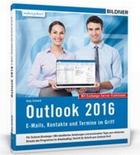 Abbildung von: Outlook 2016: E-Mails, Kontakte und Termine im Griff - BILDNER Verlag