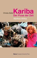 Cover: Kariba - Der Fluss der Zeit - Ibera Verlag - European University Press Verlagsgesellschaft m.b.H.