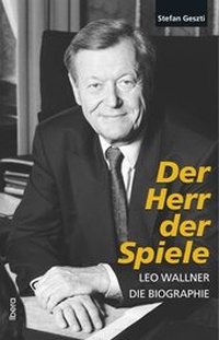 Abbildung von: Der Herr der Spiele - Leo Wallner - Ibera Verlag - European University Press Verlagsgesellschaft m.b.H.