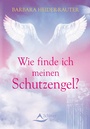 Cover: Wie finde ich meinen Schutzengel? - Schirner Verlag