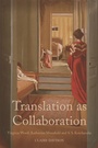 Cover: Translation as Collaboration - Edinburgh University Press