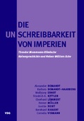 Cover: Die Unschreibbarkeit von Imperien - VDG Weimar - Verlag und Datenbank f&uuml;r Geisteswissenschaften