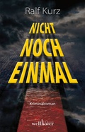 Cover: Nicht noch einmal - Wellh&ouml;fer Verlag