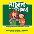 Cover: Albert is My Friend - Amphorae Publishing Group, LLC