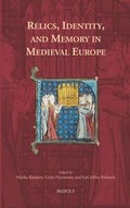 Cover: Relics, Identity, and Memory in Medieval Europe - Brepols N.V.