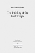 Cover: The Building of the First Temple - Mohr Siebeck