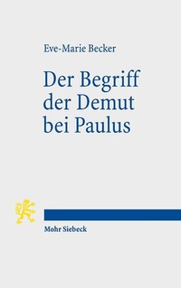 Abbildung von: Der Begriff der Demut bei Paulus - Mohr Siebeck