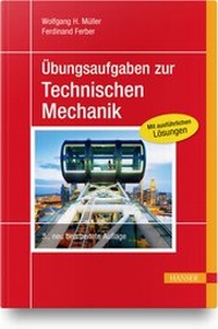Bild vergrößern Bild: Übungsaufgaben zur Technischen Mechanik - Hanser