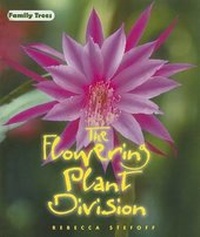 Enlarge image Cover: The Flowering Plant Division - Cavendish Square Publishing