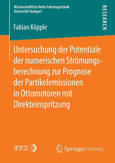 Abbildung von: Untersuchung der Potentiale der numerischen Strömungsberechnung zur Prognose der Partikelemissionen in Ottomotoren mit Direkteinspritzung - Springer Vieweg