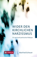Cover: Wider den kirchlichen Narzissmus - Tyrolia