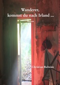 Cover: Wanderer, kommst du nach Irland ... - BoD - Books on Demand