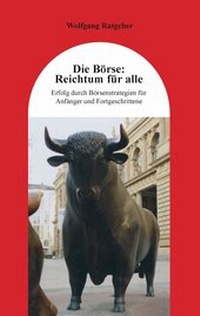 Abbildung von: Die Börse: Reichtum für alle - Books on Demand