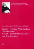 Cover: Church - Liberated for Resistance and Transformation. Kirche - Befreit Zu Widerstand Und Transformation - Lit Verlag