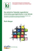 Cover: Der pl&ouml;tzliche Todesfall Jugendlicher - Unterst&uuml;tzungsm&ouml;glichkeiten in der Schule - Studia Universit&auml;tsverlag Innsbruck